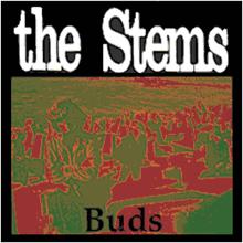 The Stems : Buds